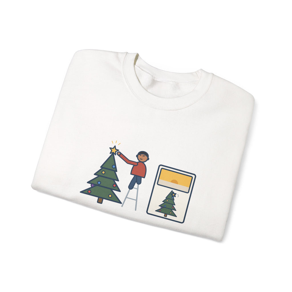 Christmas Tree Star Sweatshirt, Twenty Minutes on the Ladder Getting It Straight, Leaned Again by Morning, Funny Ladder and Star Crewneck