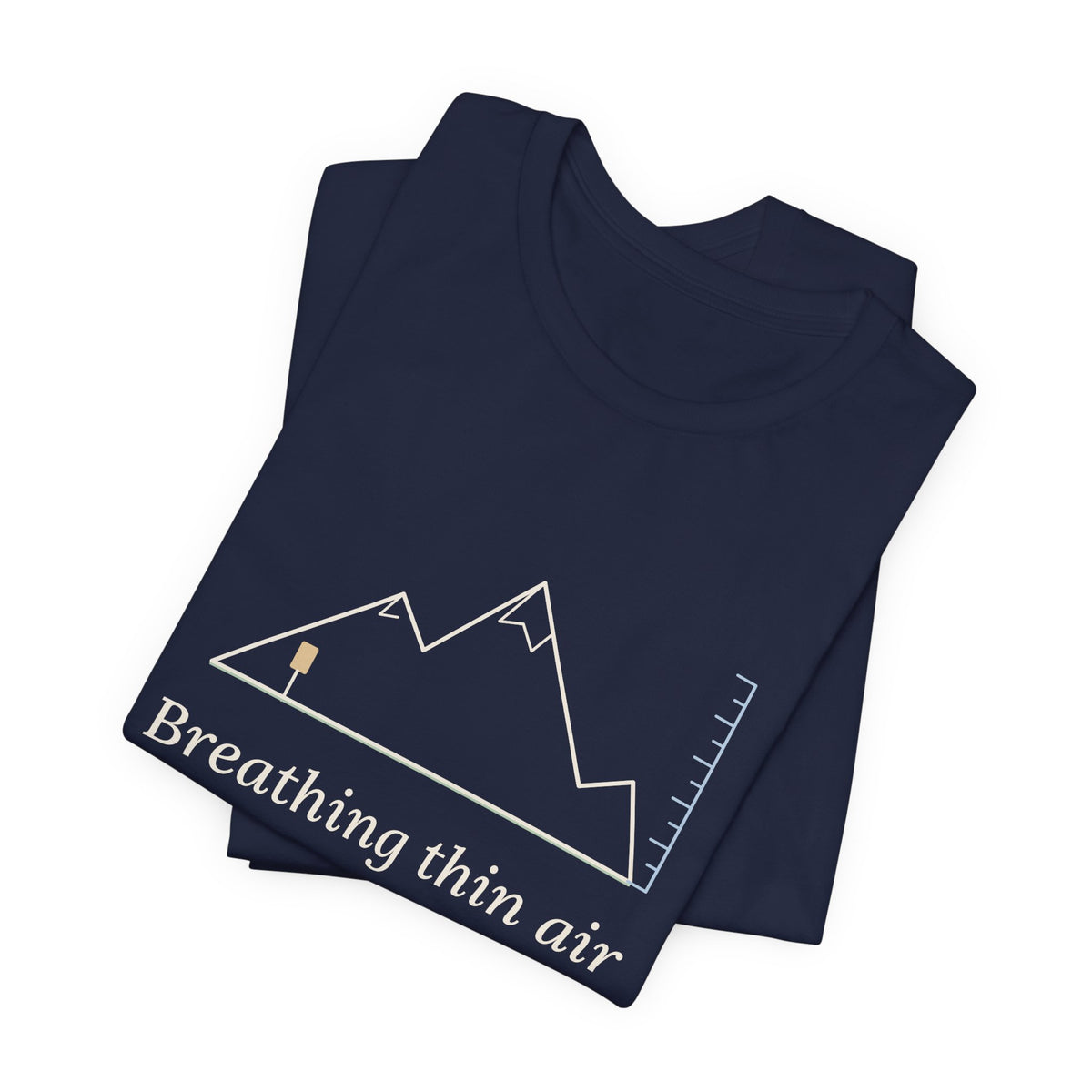 Colorado Hiking T-Shirt - Breathing Thin Air on Purpose High Altitude Summer Tee