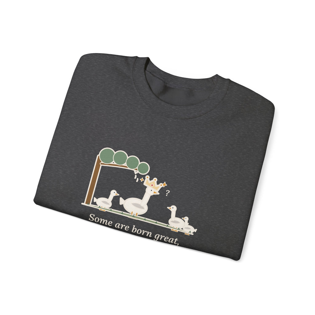 Some Are Born Great Sweatshirt, Literary Shakespeare Quote Crewneck with Crowned Goose