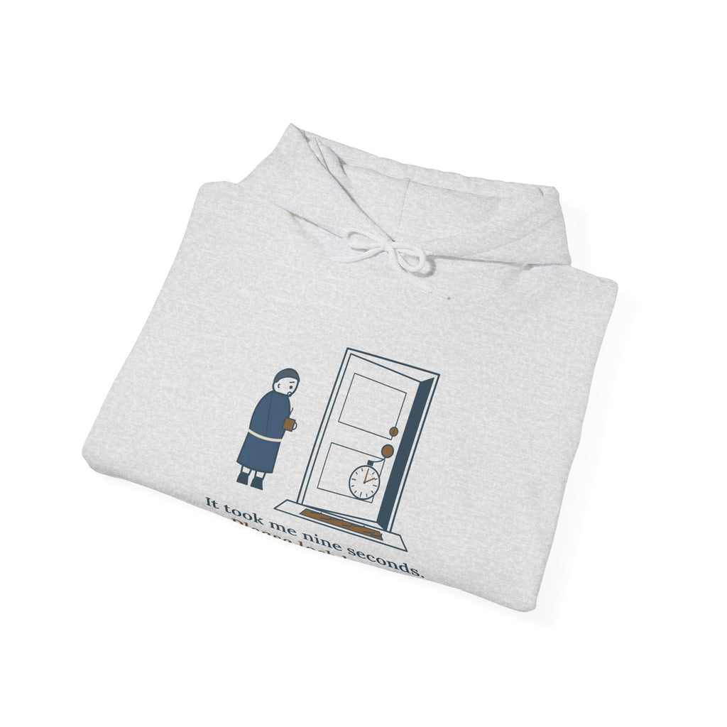 Locksmith Hoodie - It Took Me Nine Seconds. Please Lock Better. Locksmith Hooded Sweatshirt