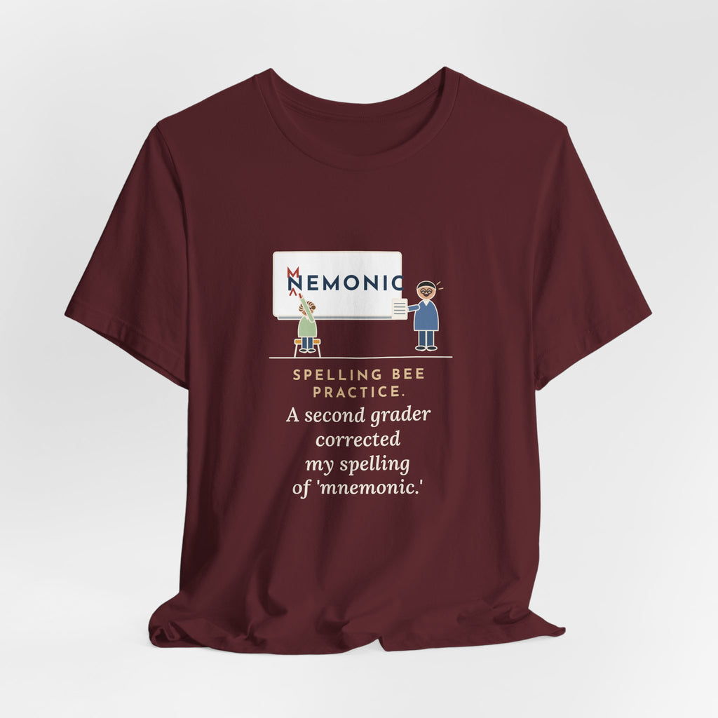 Spelling Bee Coach T-Shirt - A Second Grader Corrected My Spelling of Mnemonic