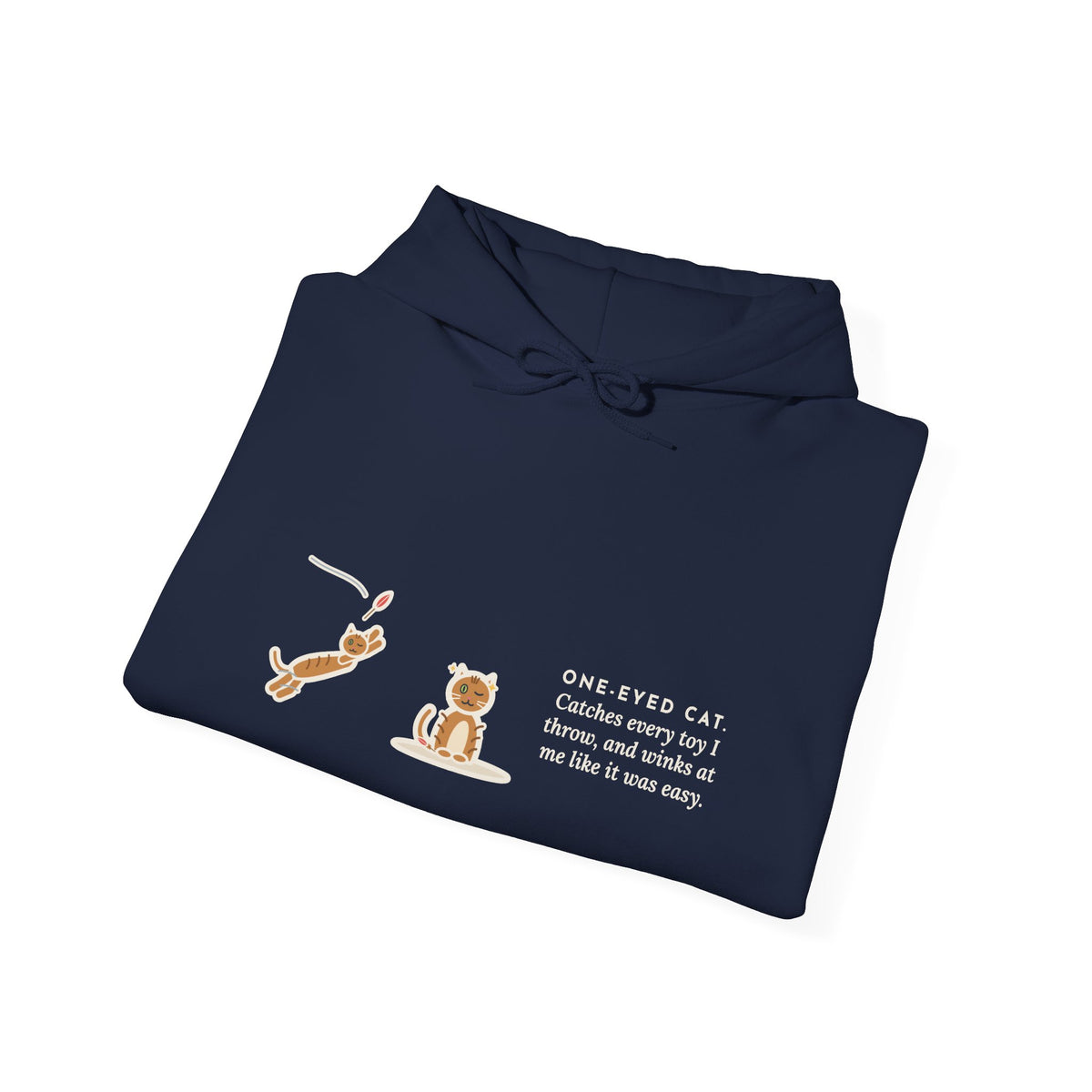 Funny One-Eyed Cat Hoodie, Catches Every Toy I Throw and Winks Like It Was Easy