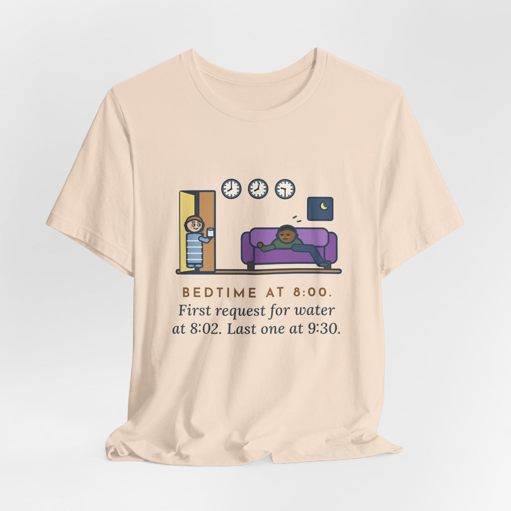 Funny Bedtime T-Shirt, Bedtime at 8:00, First Request for Water at 8:02, Last One at 9:30, Hallway Night Tee