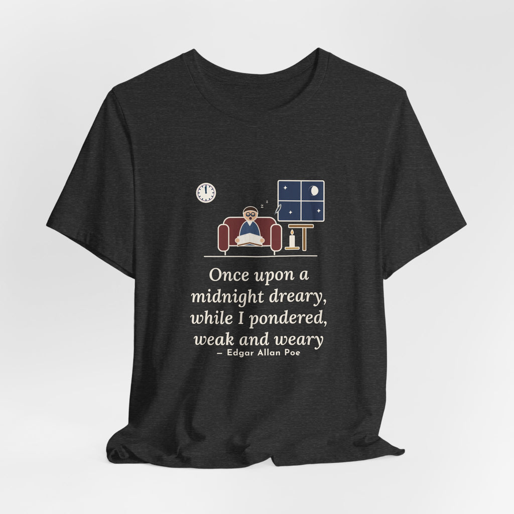 Poe Quote T-Shirt, Once Upon a Midnight Dreary, Gothic Midnight Study Tee
