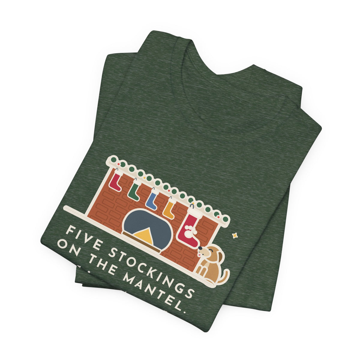 Funny Dog Stocking T-Shirt, Five on the Mantel, The Biggest One Has a Paw Print, Mantel Tee