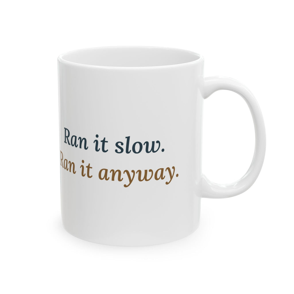 Ran It Slow. Ran It Anyway. Mug, Running Quote Coffee Mug 11oz, Turtle Pace