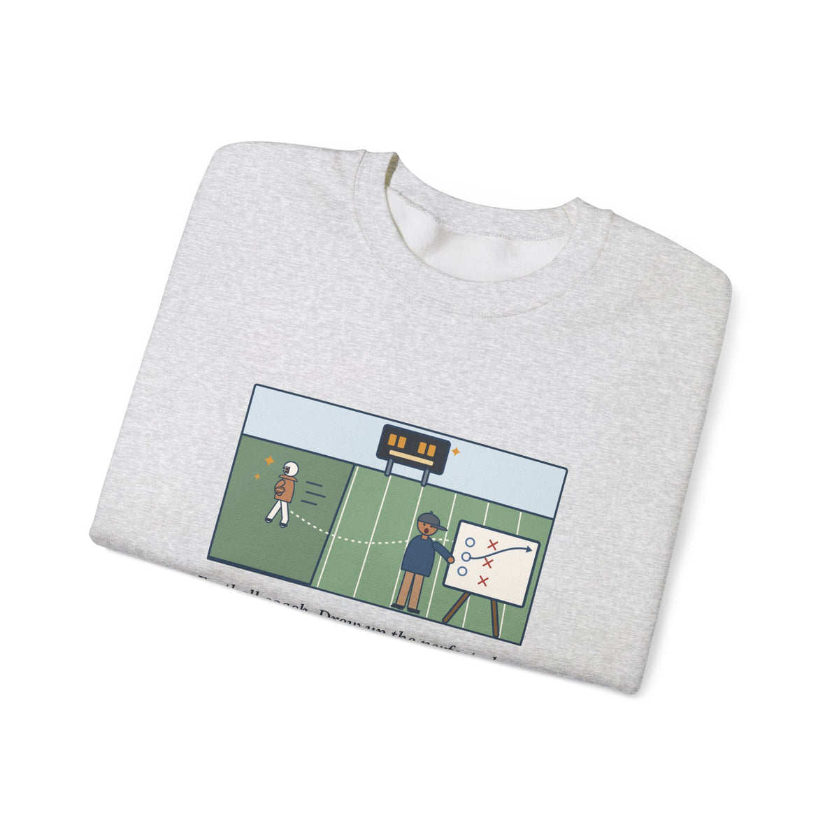 Football Coach Sweatshirt, Drew Up the Play, The Quarterback Ran It Backward and Scored, Funny Sideline Board Crewneck