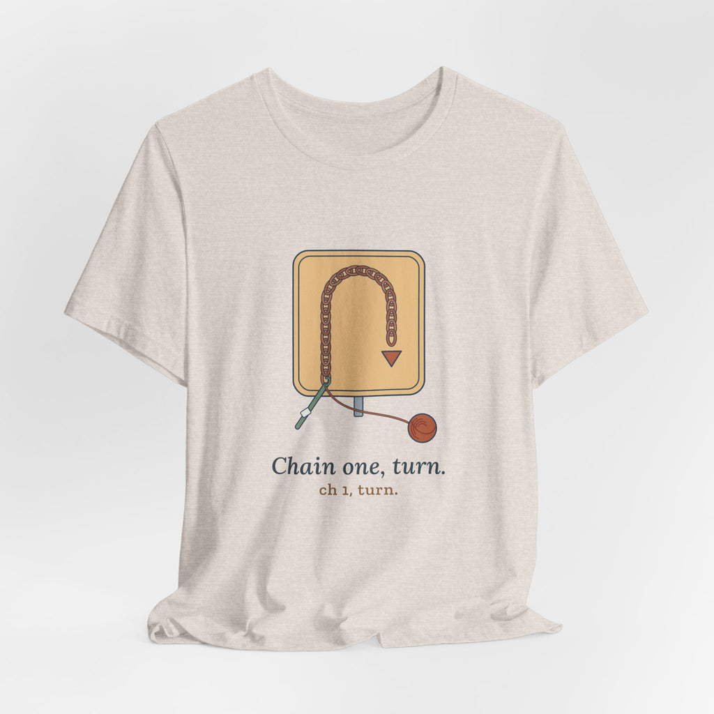 Crochet T-Shirt - Chain One, Turn. Funny Crochet Pattern Tee