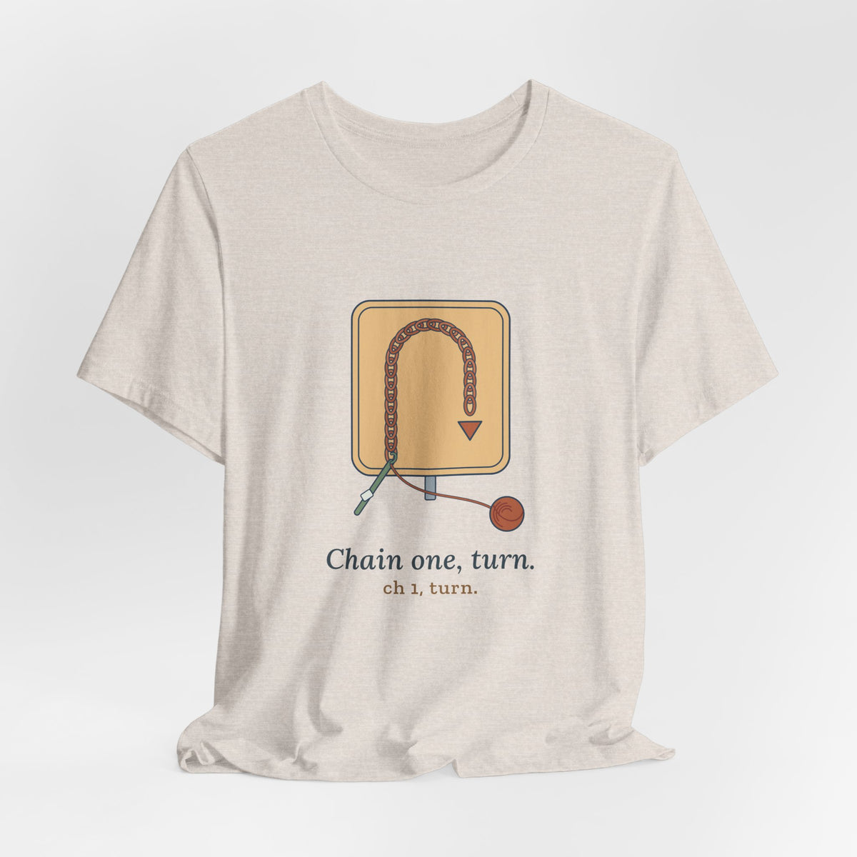 Crochet T-Shirt - Chain One, Turn. Funny Crochet Pattern Tee
