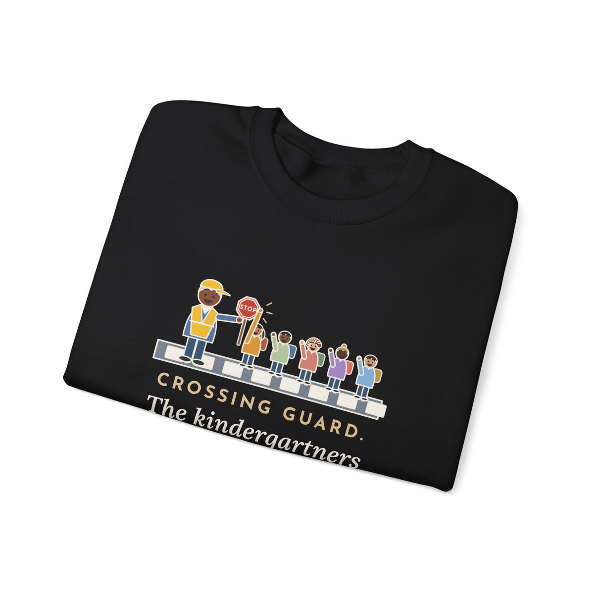 Crossing Guard Sweatshirt, The Kindergartners High-Five My Stop Sign on the Way By, Funny School Crosswalk Crewneck
