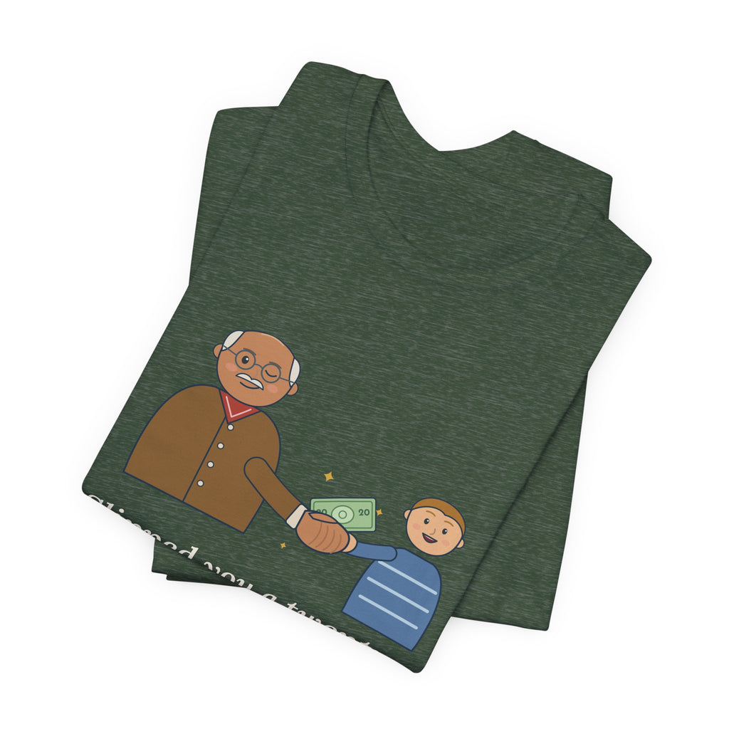 Grandpa T-Shirt - Slipped You a Twenty. Tell No One. Funny Grandpa Gift Tee