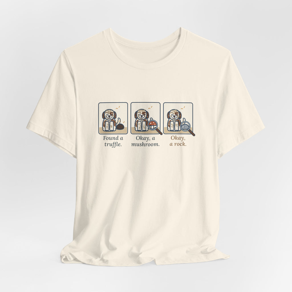 Lagotto Romagnolo T-Shirt - Found a Truffle, Okay a Mushroom, Okay a Rock Funny Dog Tee