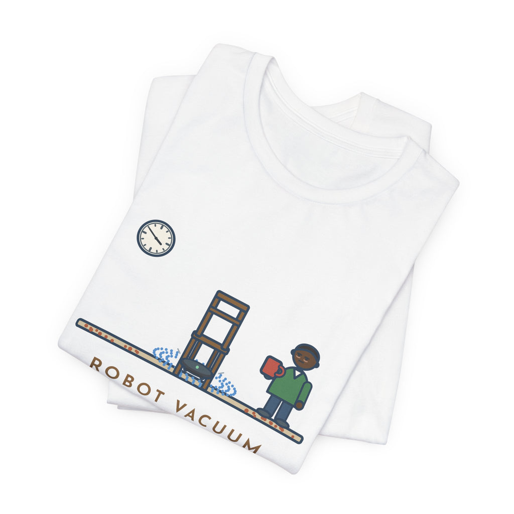 Funny Robot Vacuum T-Shirt, Ran for an Hour, Spent Fifty Minutes Under the Same Chair, Chair Loop Tee