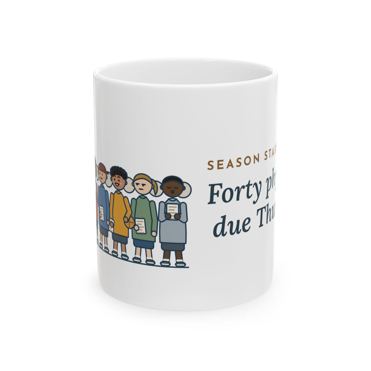 Sports Medicine Clinic Nurse Coffee Mug 11oz - Season Starts Friday, Forty Physicals Due Thursday