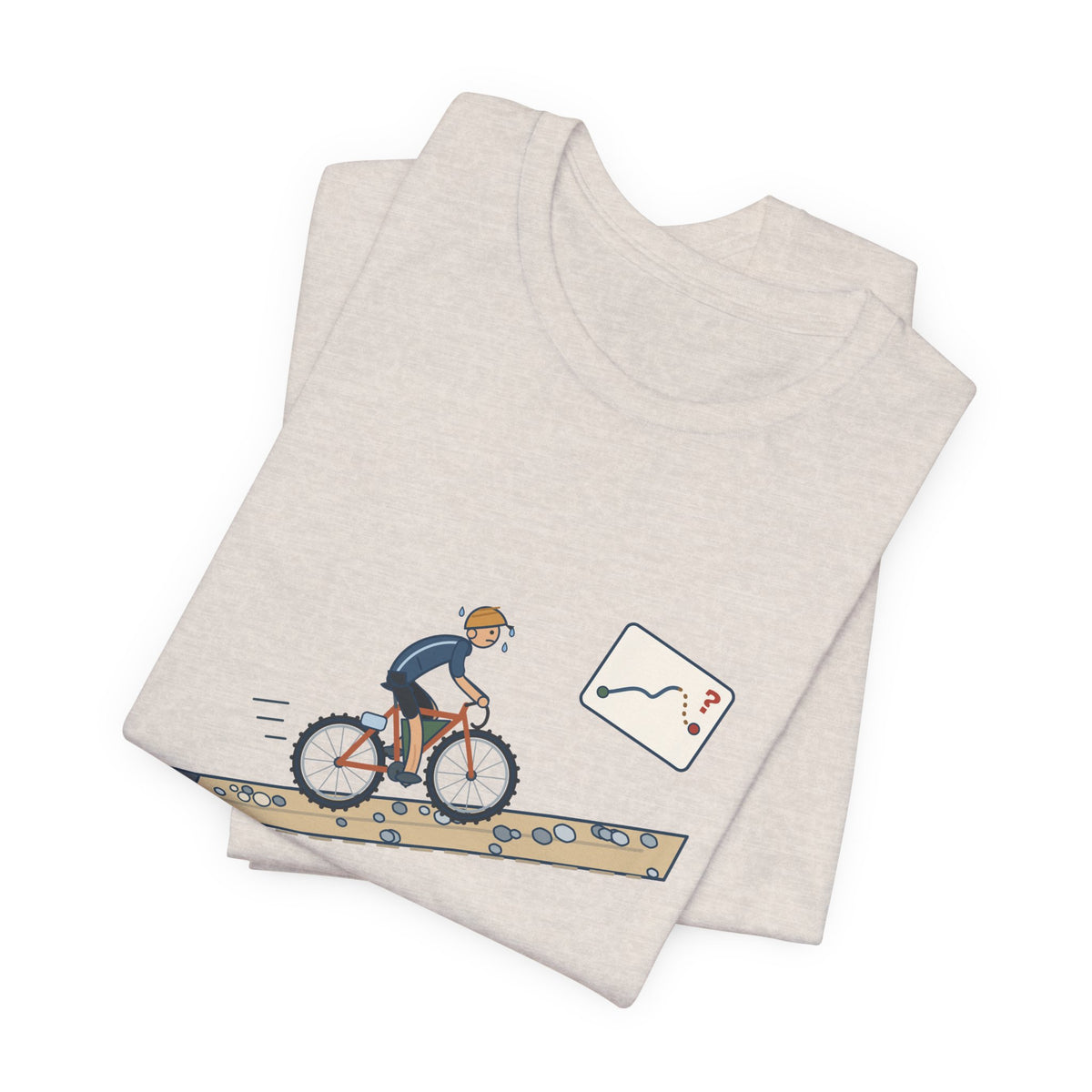 Gravel Cycling T-Shirt - The Route Said Mostly Paved. Funny Hike-a-Bike Gravel Bike Tee