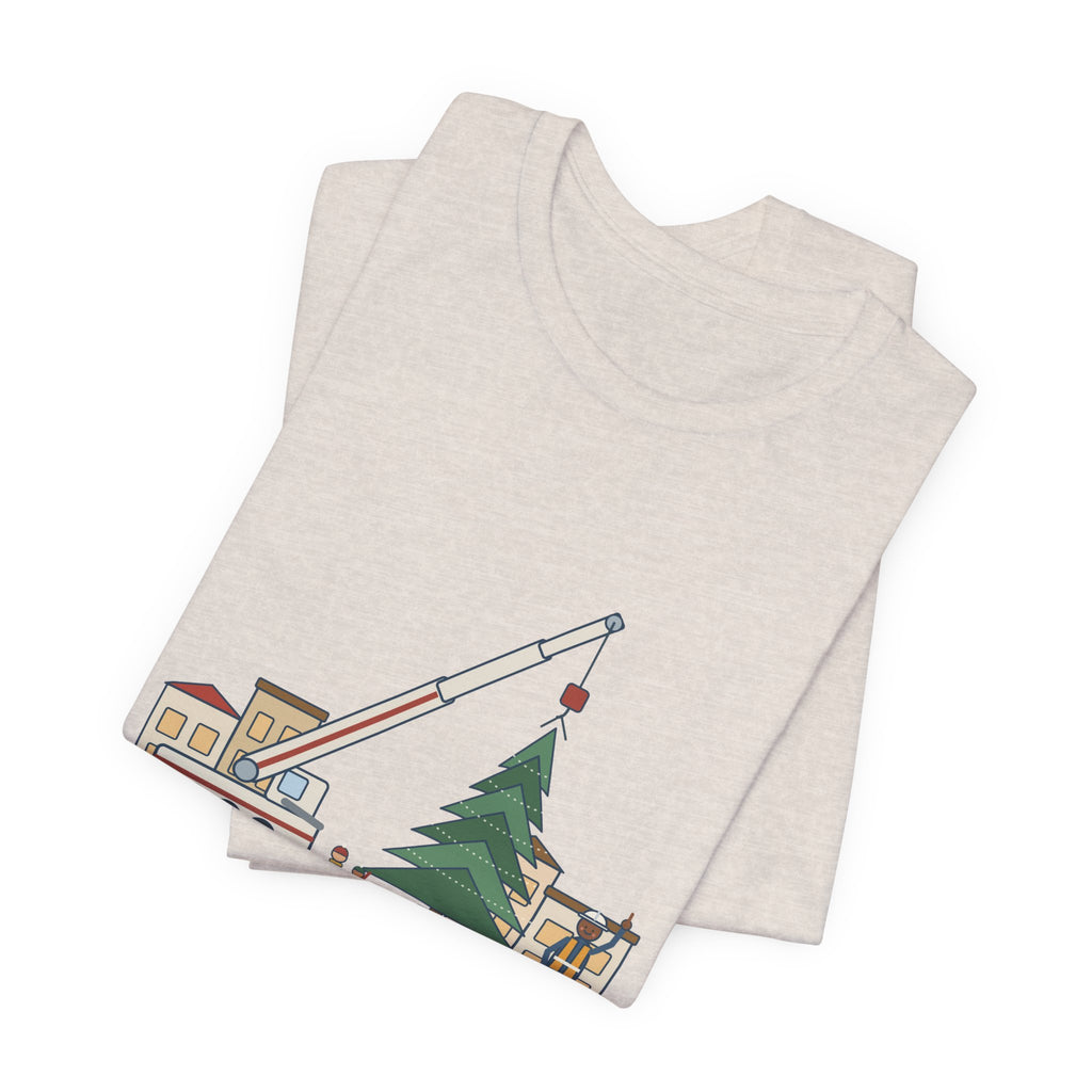 Crane Operator T-Shirt - Set the Town Christmas Tree. The Signalman Says It's Straight.