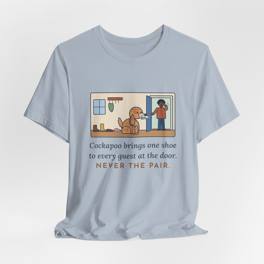 Funny Cockapoo T-Shirt, Brings One Shoe to Every Guest at the Door, Never the Pair, Front Door Greeting Tee