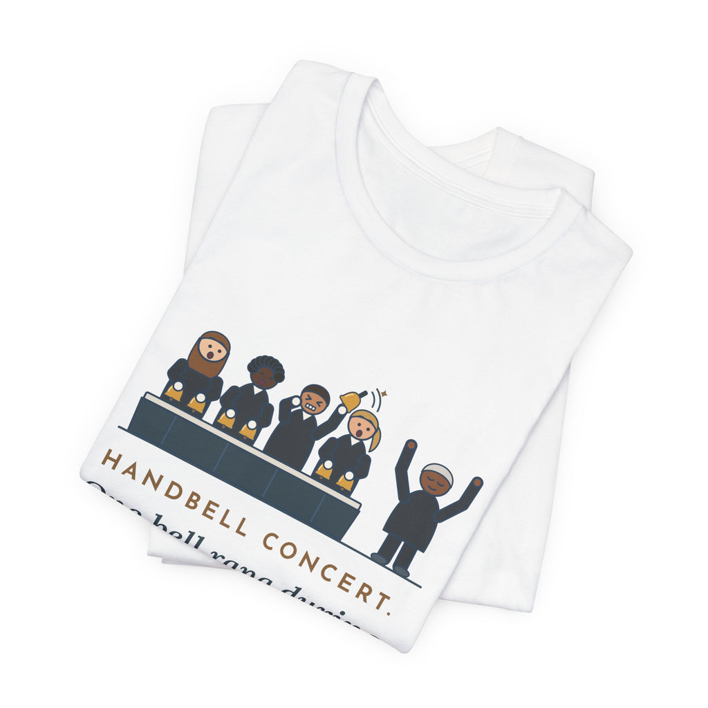 Handbell Choir Director T-Shirt - One Bell Rang During the Silent Rest