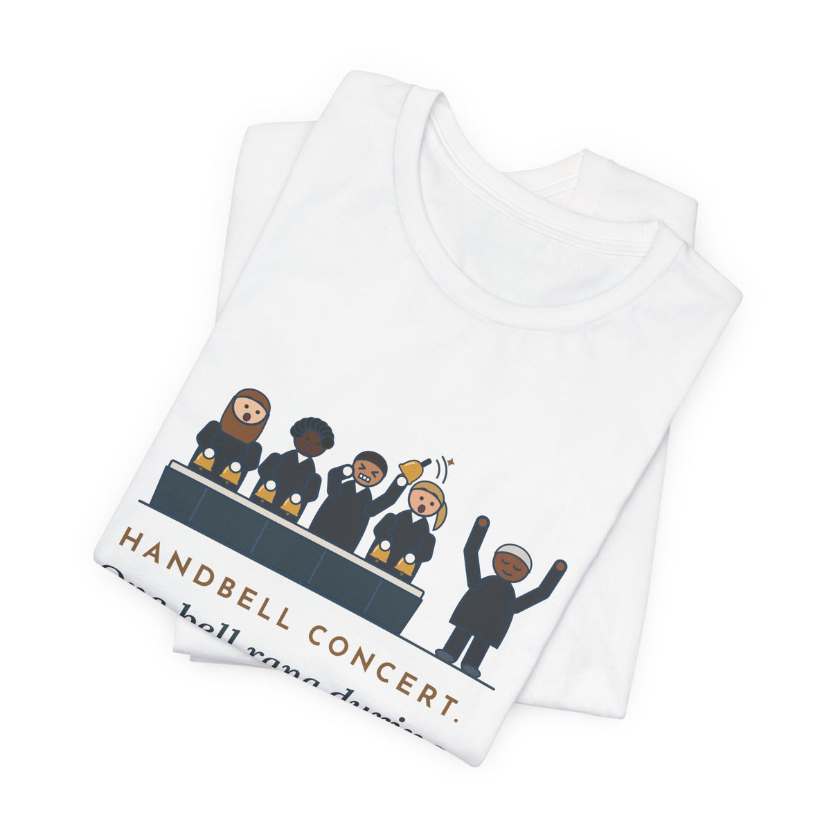 Handbell Choir Director T-Shirt - One Bell Rang During the Silent Rest