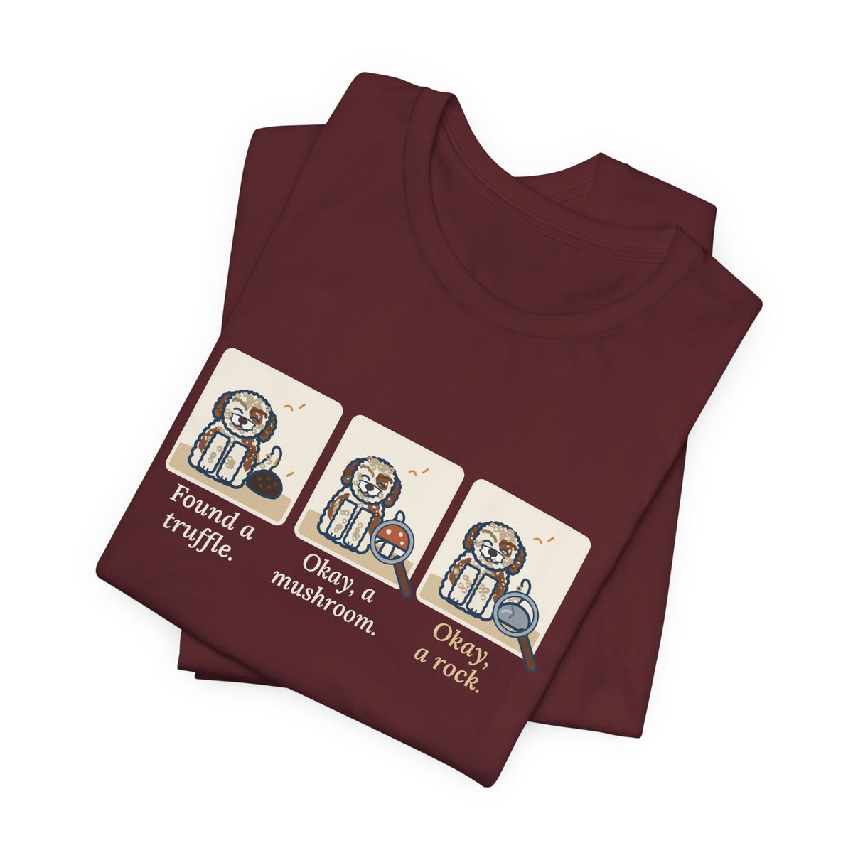 Lagotto Romagnolo T-Shirt - Found a Truffle, Okay a Mushroom, Okay a Rock Funny Dog Tee