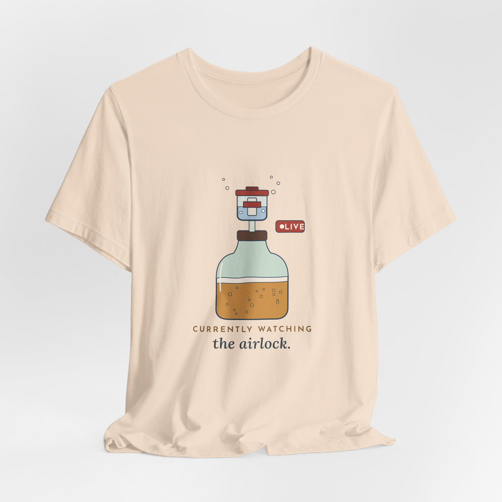 Homebrewing T-Shirt - Currently Watching the Airlock Funny Homebrewer Tee