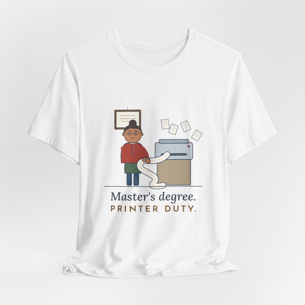 Public Library Librarian T-Shirt - Master's Degree. Printer Duty. Funny Library Tee