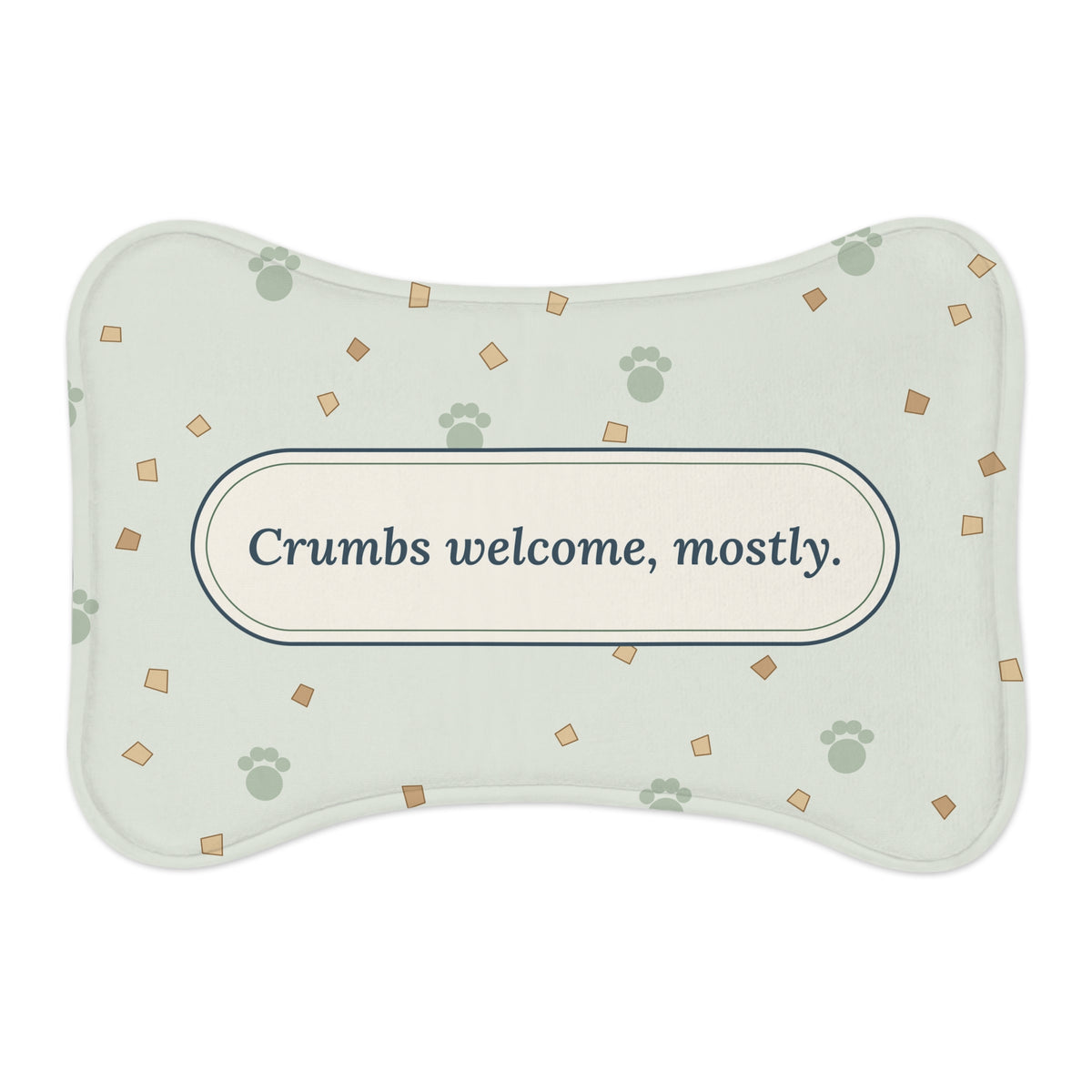 Pet Feeding Mat - Crumbs Welcome, Mostly Funny Dog and Cat Food Mat