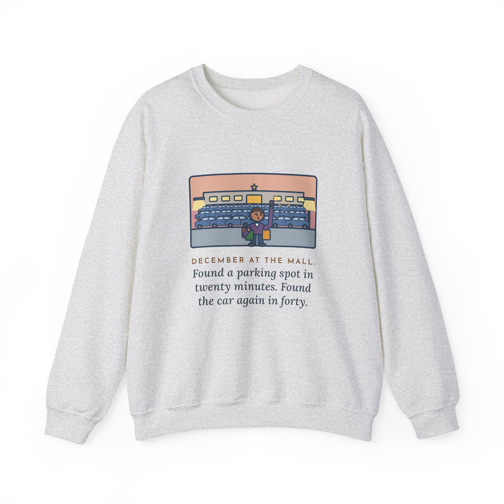 December Shopping Sweatshirt, Found a Parking Spot in Twenty Minutes, Found the Car Again in Forty, Funny Mall at Dusk Crewneck