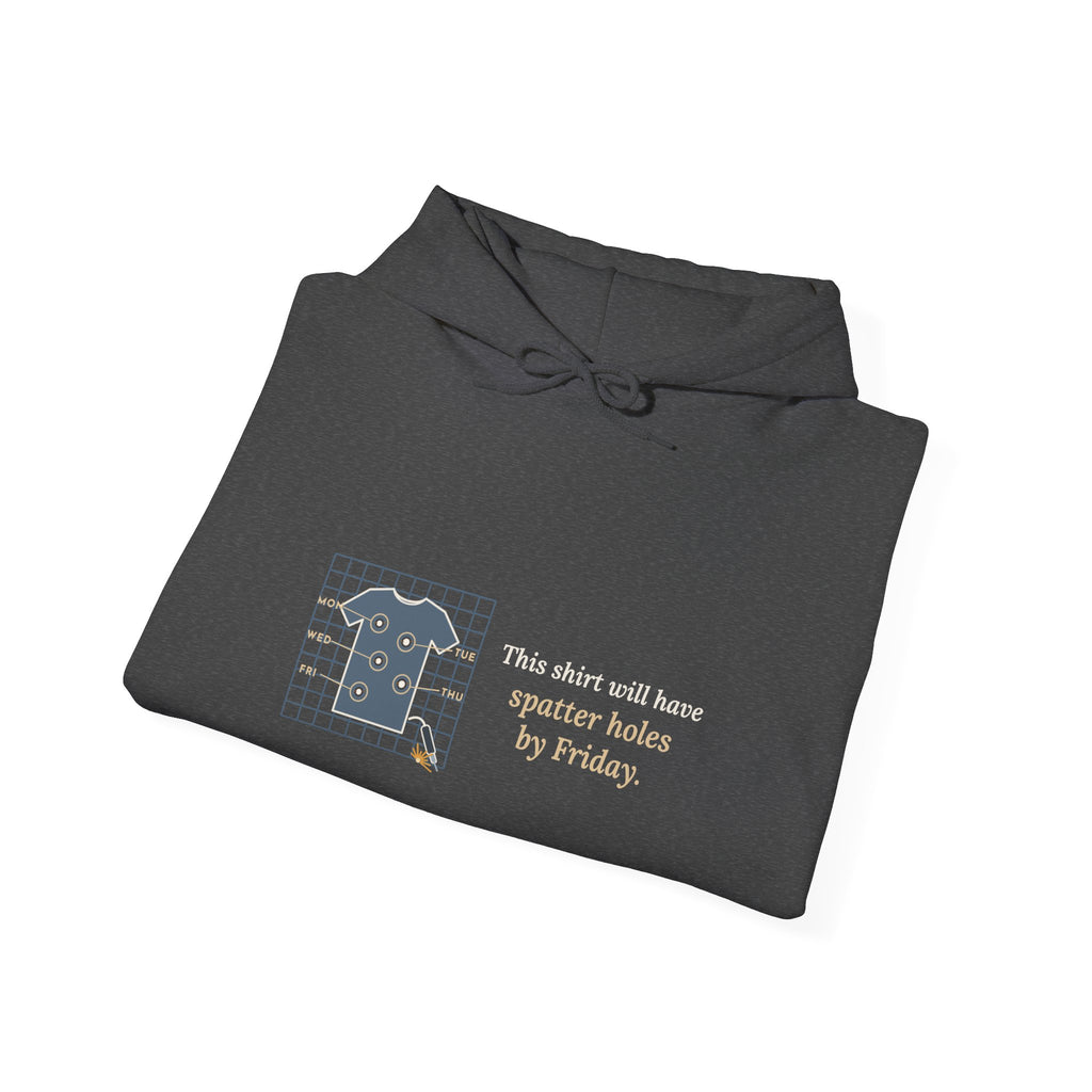 Welder Hoodie - This Shirt Will Have Spatter Holes by Friday Welding Hooded Sweatshirt