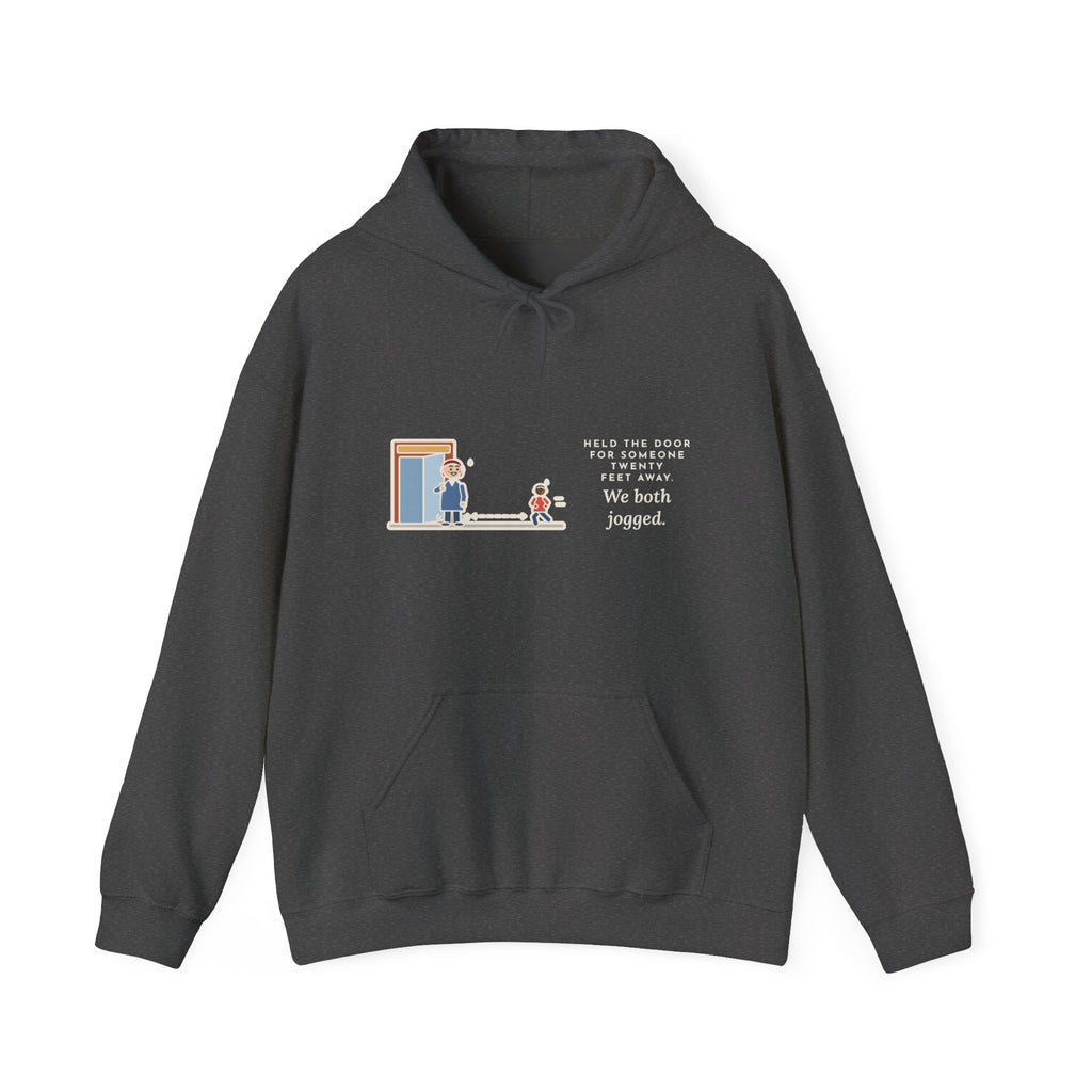 Funny Holding the Door Hoodie, For Someone Twenty Feet Away, We Both Jogged