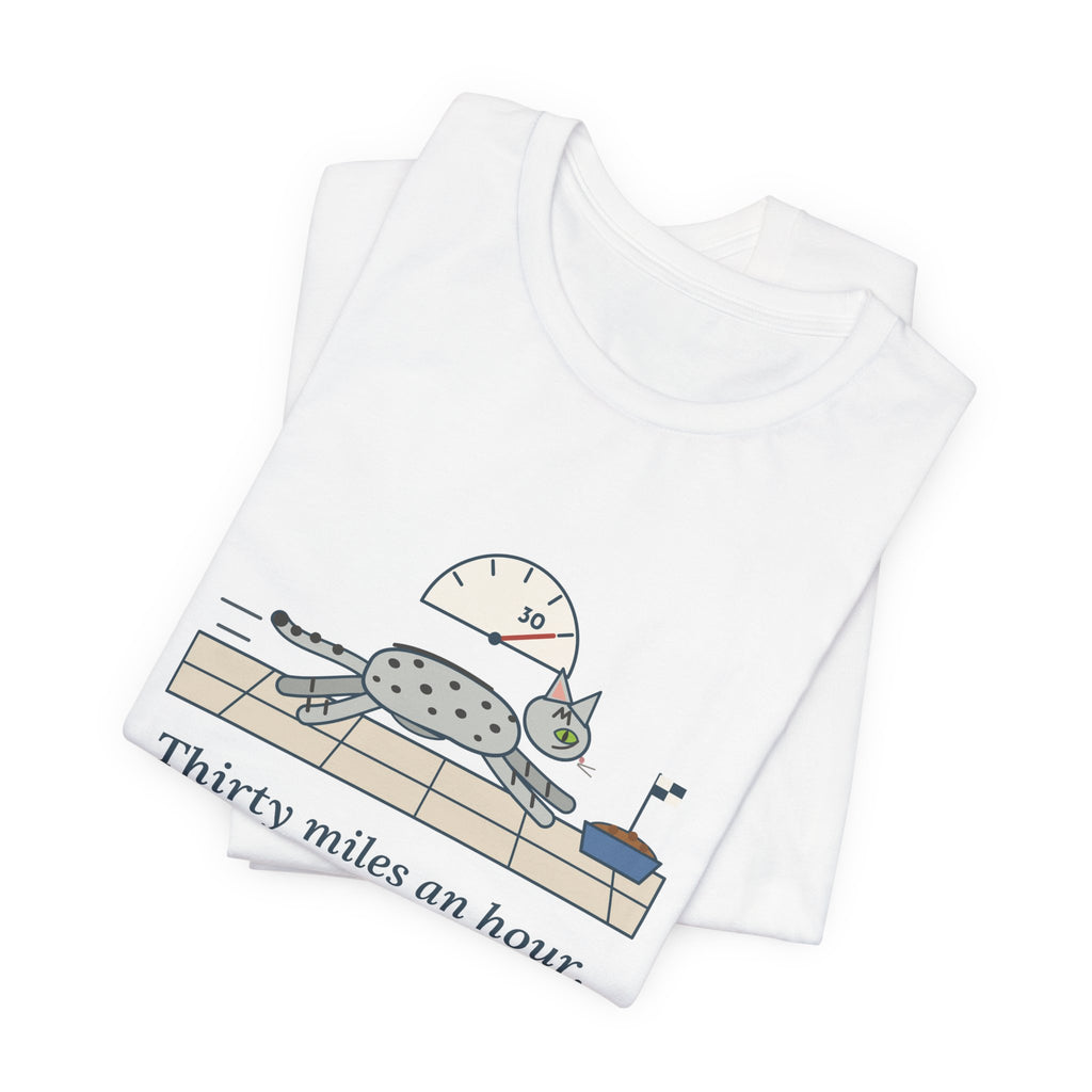 Egyptian Mau Cat T-Shirt - Thirty Miles an Hour, Straight to the Food Bowl