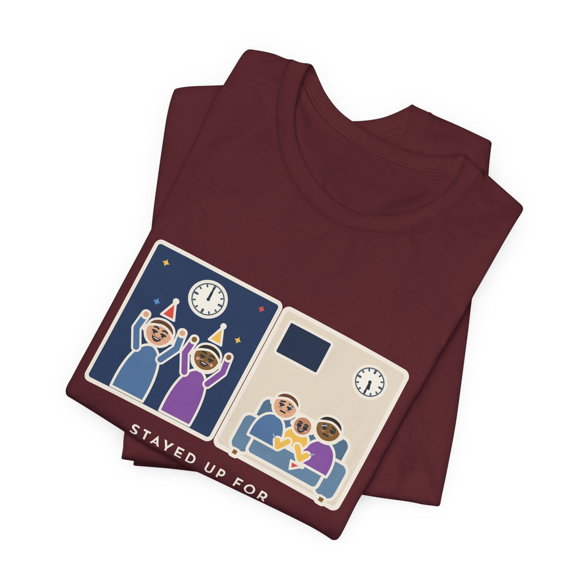 Funny New Year's Eve T-Shirt, Stayed Up for Midnight, The Baby Started the New Year at 5:30 a.m., Two Clocks Tee