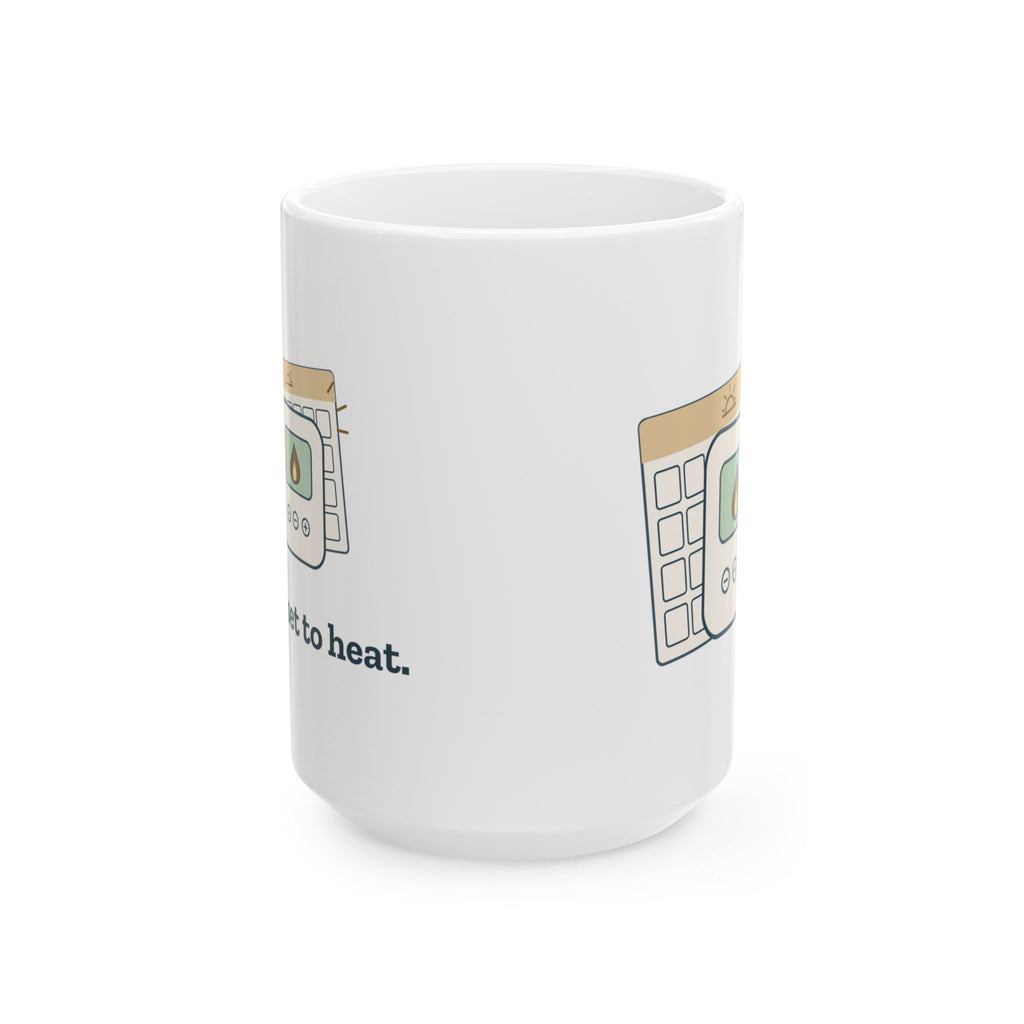 Large 15oz HVAC Mug - It Was Set to Heat Funny HVAC Technician Gift
