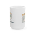 Large 15oz HVAC Mug - It Was Set to Heat Funny HVAC Technician Gift