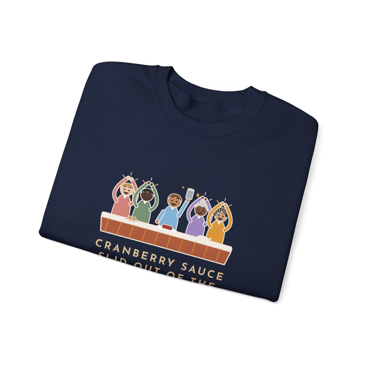 Thanksgiving Sweatshirt, Cranberry Sauce Out of the Can in One Piece, The Table Applauded, Funny Cranberry Ovation Crewneck