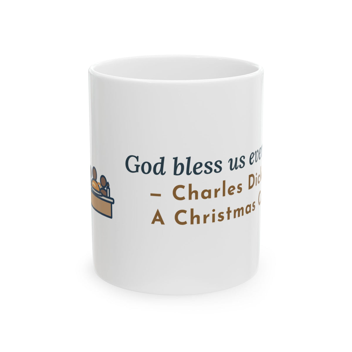 Dickens Quote Mug, God Bless Us Every One, Christmas Hearth and Goose Coffee Mug 11oz