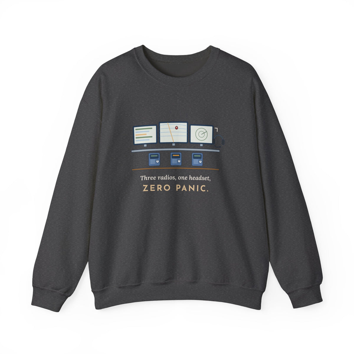 911 Dispatcher Crewneck Sweatshirt - Three Radios, One Headset, Zero Panic