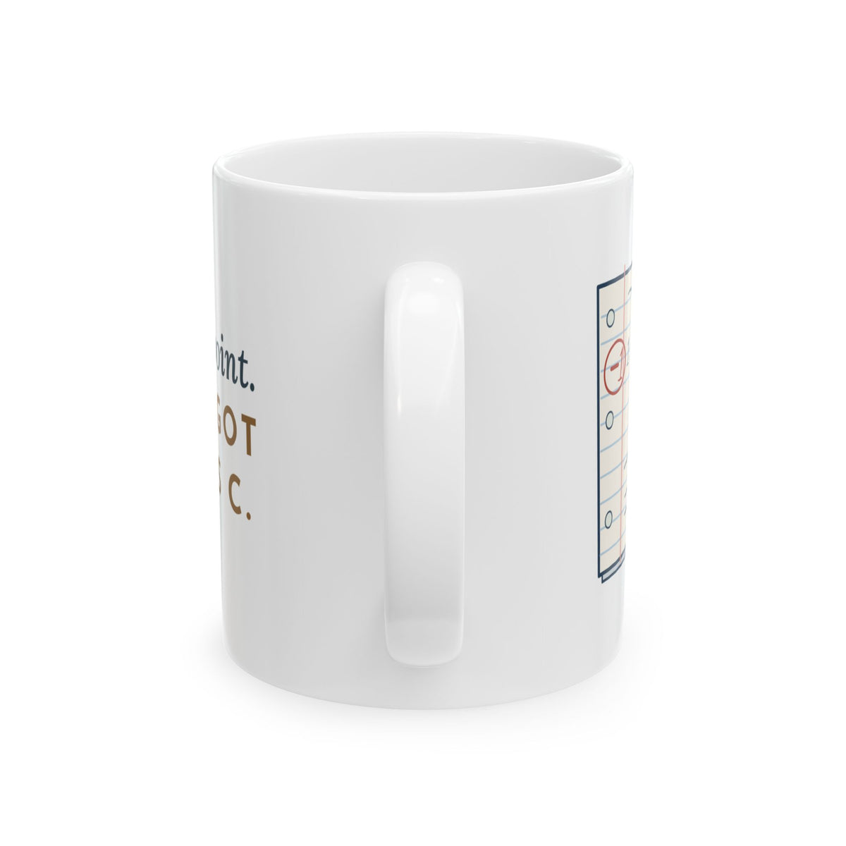Calculus Teacher Coffee Mug 11oz - Minus One Point, You Forgot the Plus C