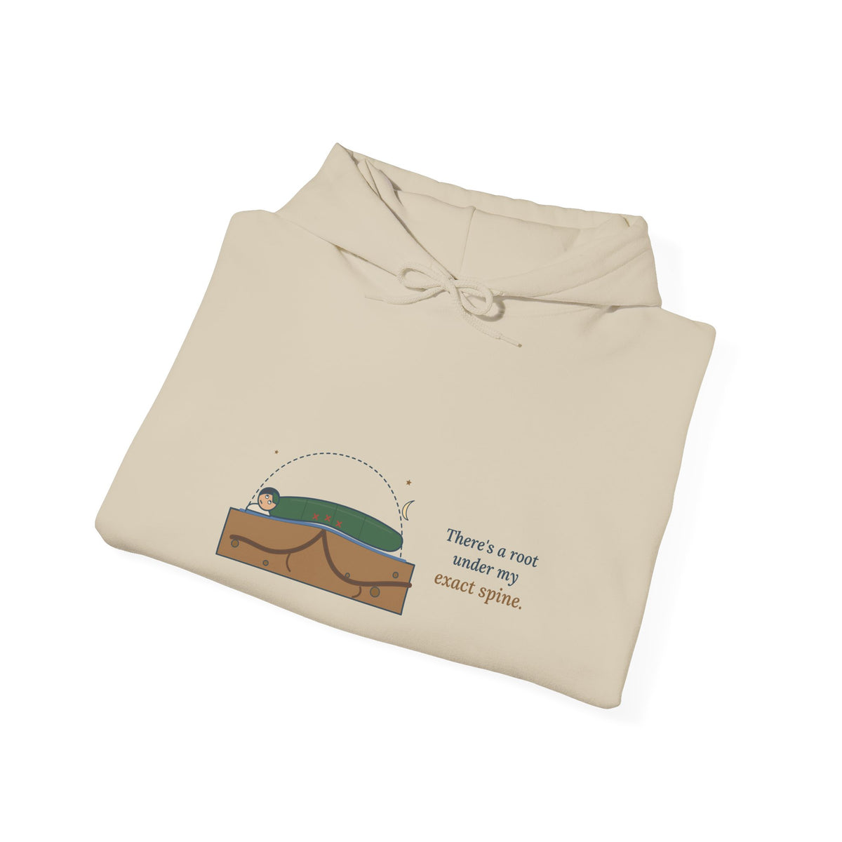 Tent Camping Hoodie - There's a Root Under My Exact Spine. Camper Hooded Sweatshirt