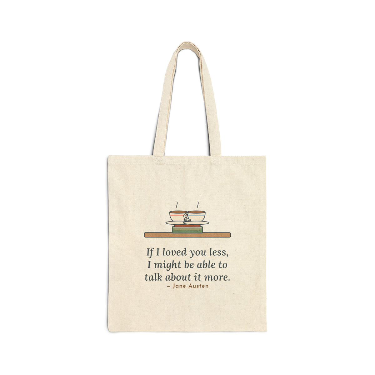 If I Loved You Less Tote Bag, Love Jane Austen Quote Tote with Touching Teacups