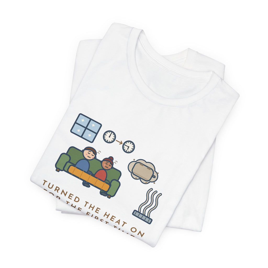 Funny Homeowner T-Shirt, Turned the Heat On for the First Time, Dusty Toaster Cloud Tee