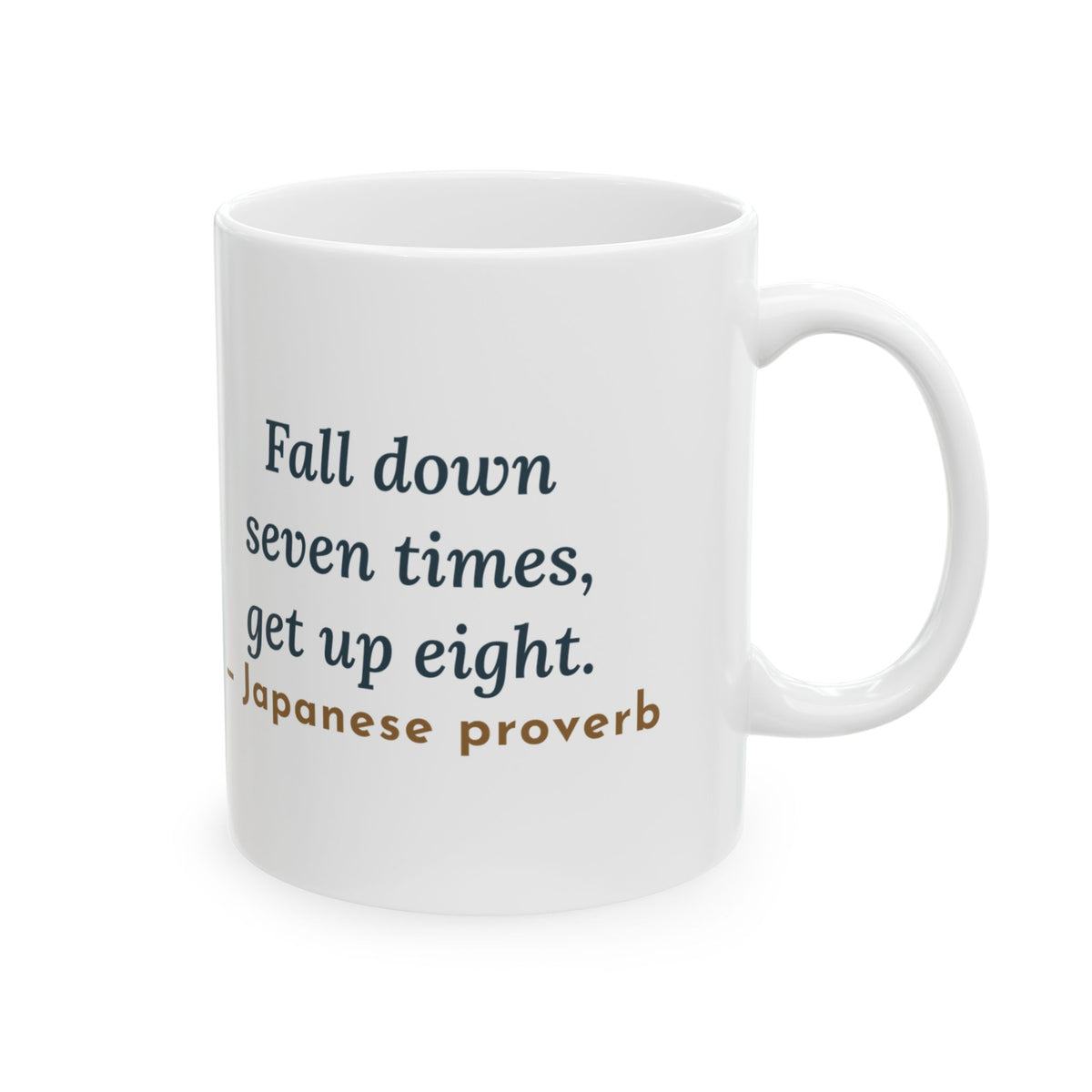 Fall Down Seven Times, Get Up Eight Mug, Motivational Proverb Coffee Mug 11oz, Roly-Poly Toy