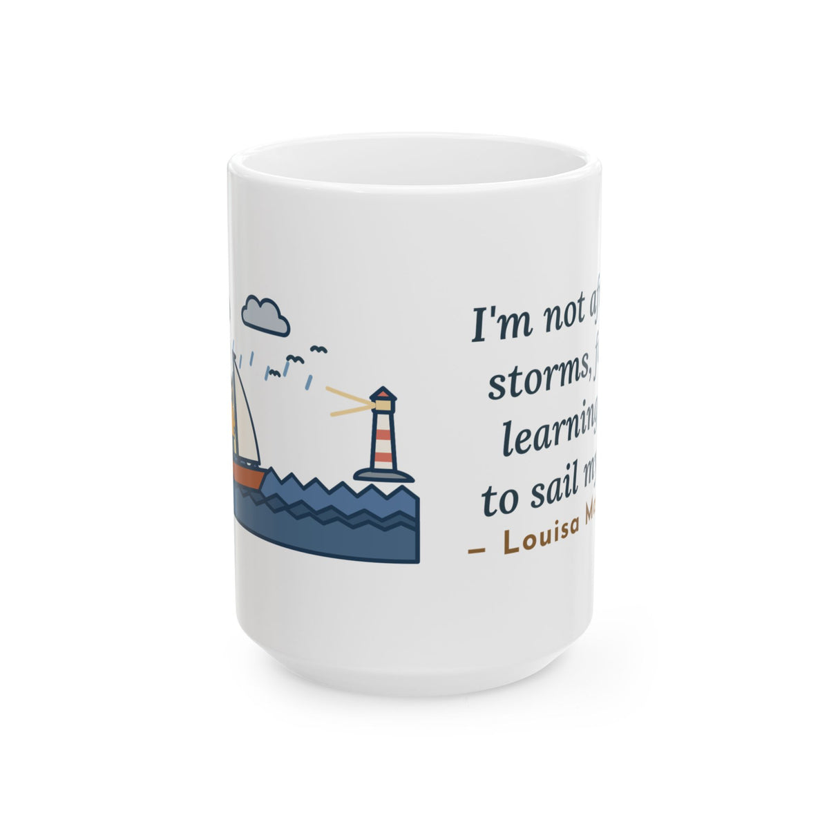 I'm Not Afraid of Storms 15oz Mug, Large Literary Coffee Mug, Alcott Quote with Sailboat Girl
