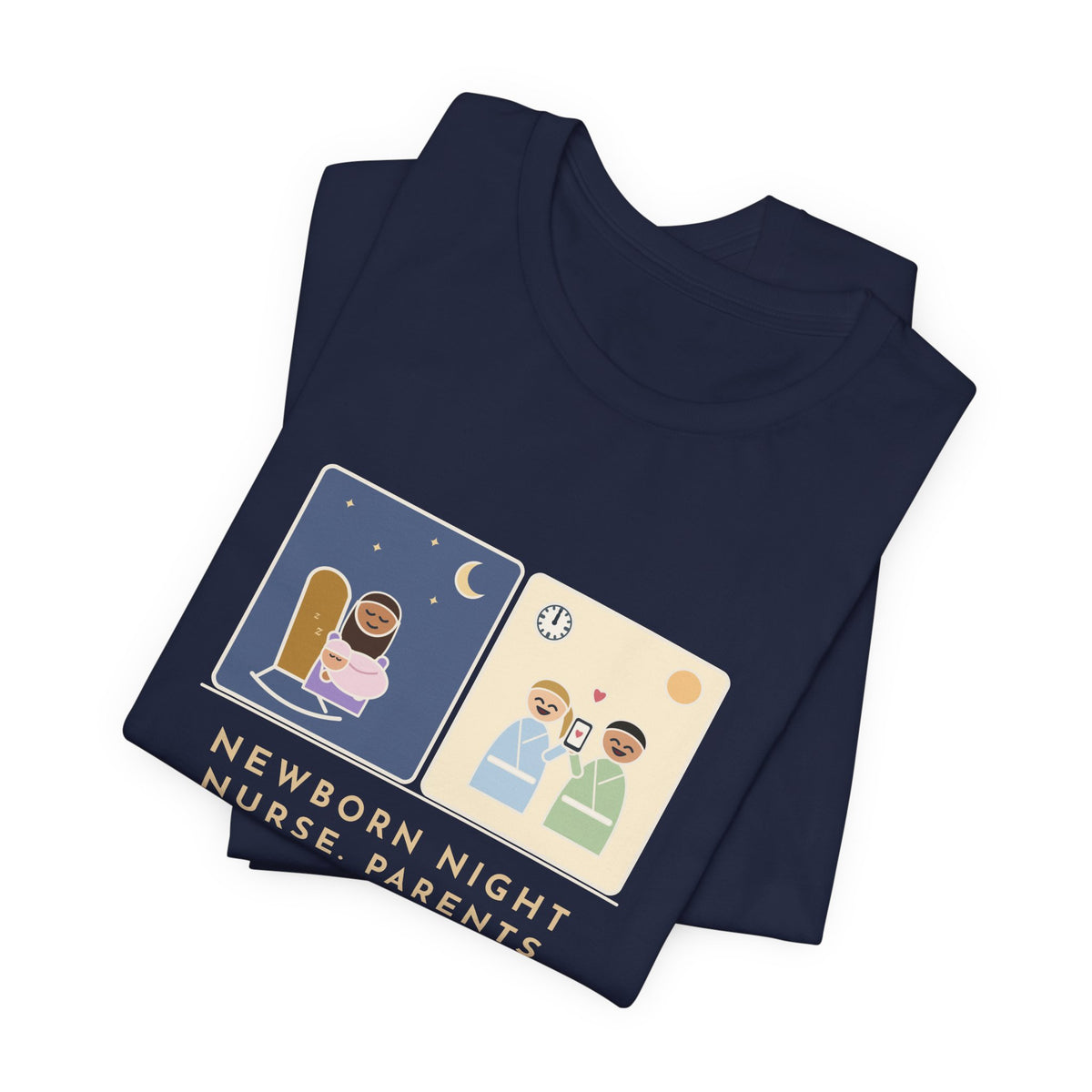 Newborn Night Nurse T-Shirt - Parents Slept Six Straight Hours, Thank-You Text at Noon