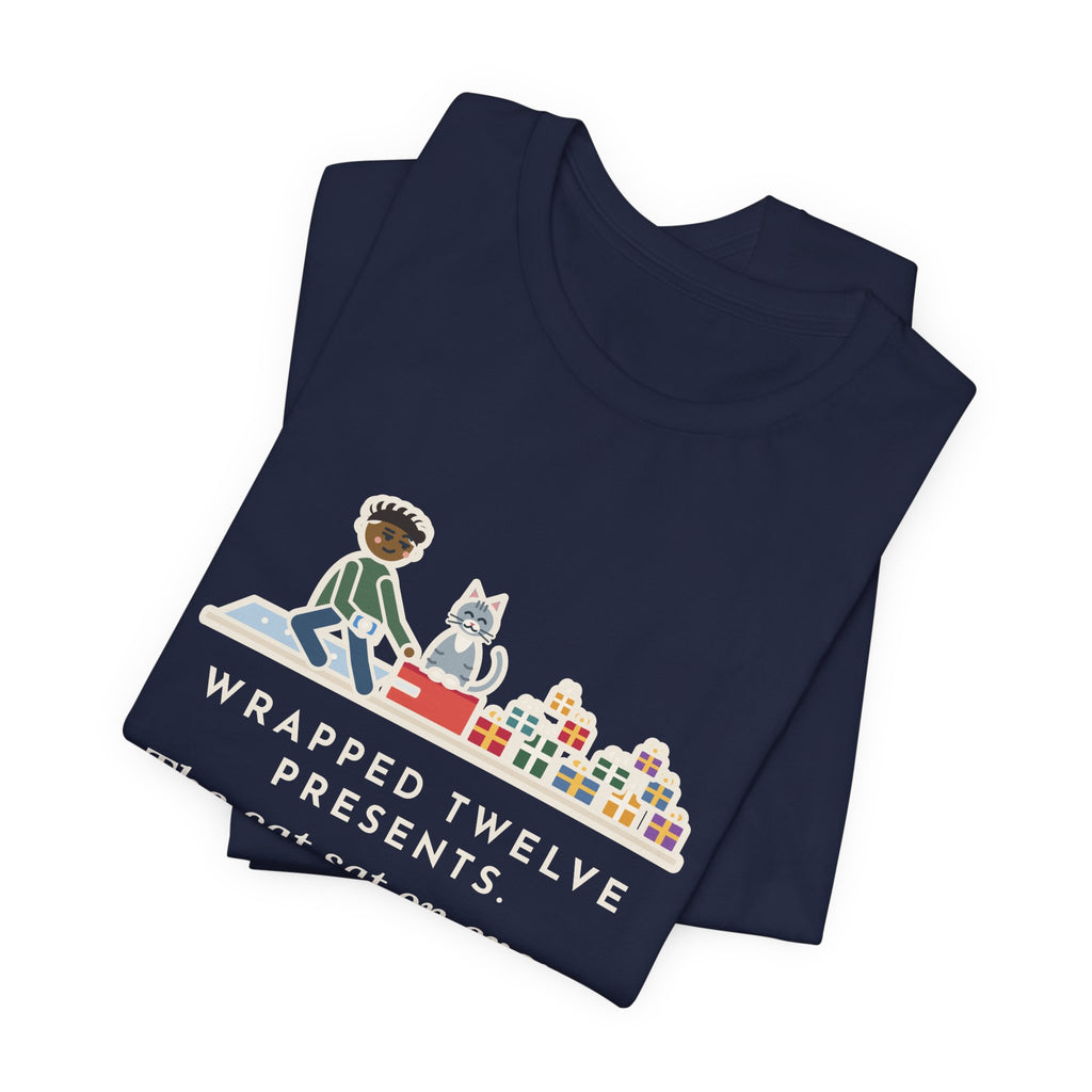 Funny Gift Wrapping T-Shirt, Wrapped Twelve Presents, The Cat Sat on Every One While I Taped, Wrapping Night Tee