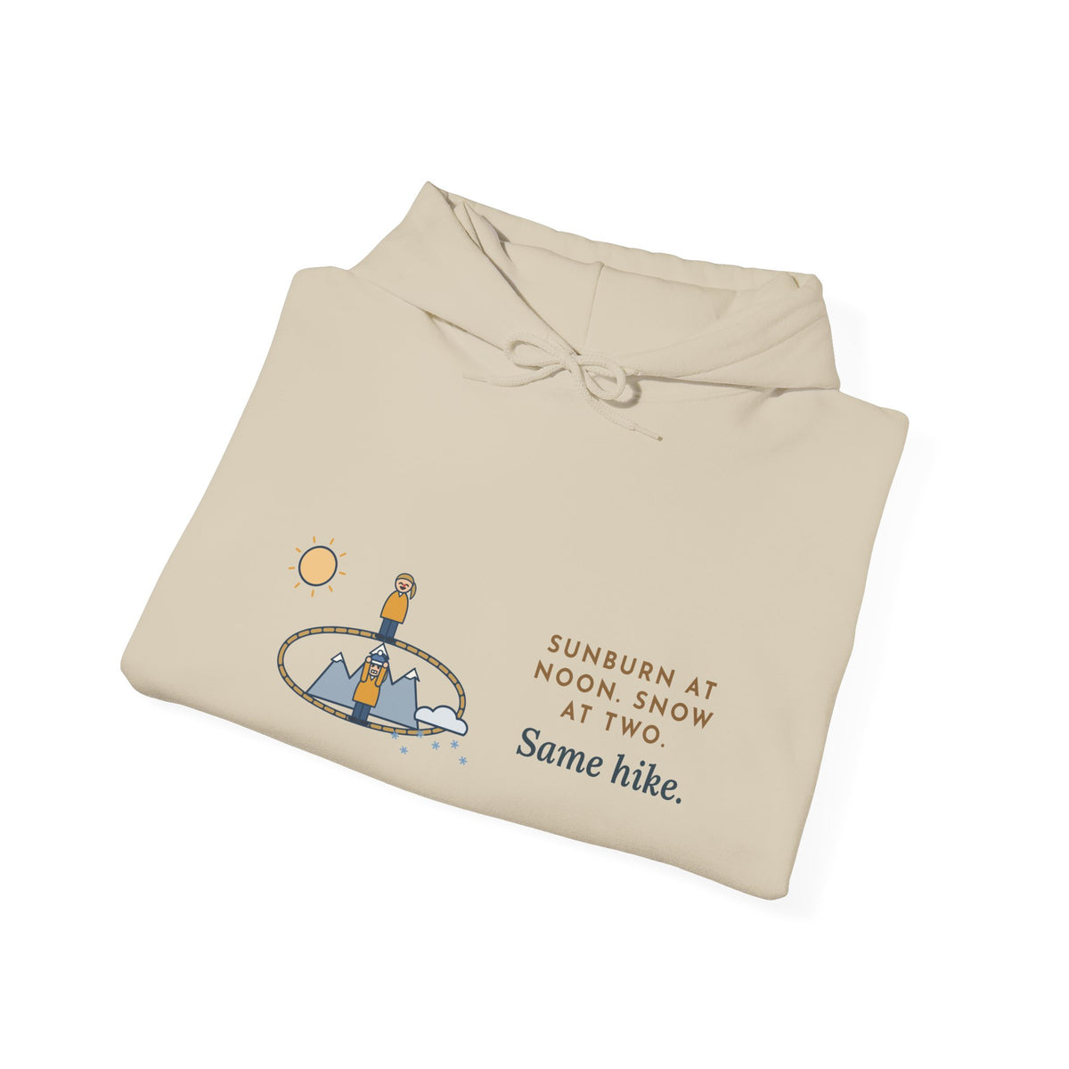 Funny Colorado Hiking Hoodie - Sunburn at Noon, Snow at Two, Same Trail