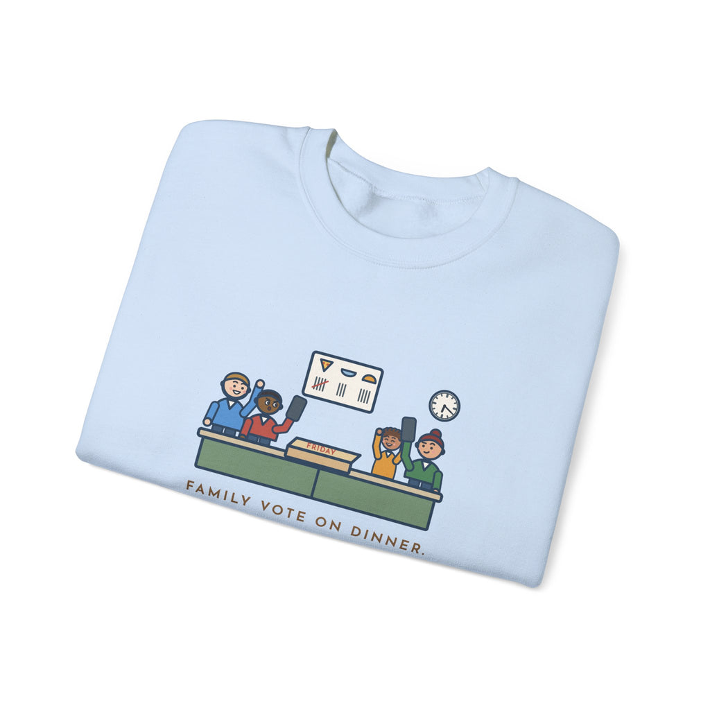 Family Dinner Sweatshirt, Twenty Minutes of Debate, Same Pizza Place as Last Friday, Funny Kitchen Vote Crewneck