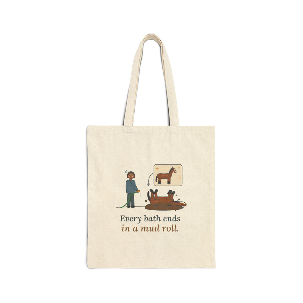 Horse Lover Tote Bag - Every Bath Ends in a Mud Roll Barn Tote