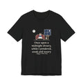 Poe Quote T-Shirt, Once Upon a Midnight Dreary, Gothic Midnight Study Tee