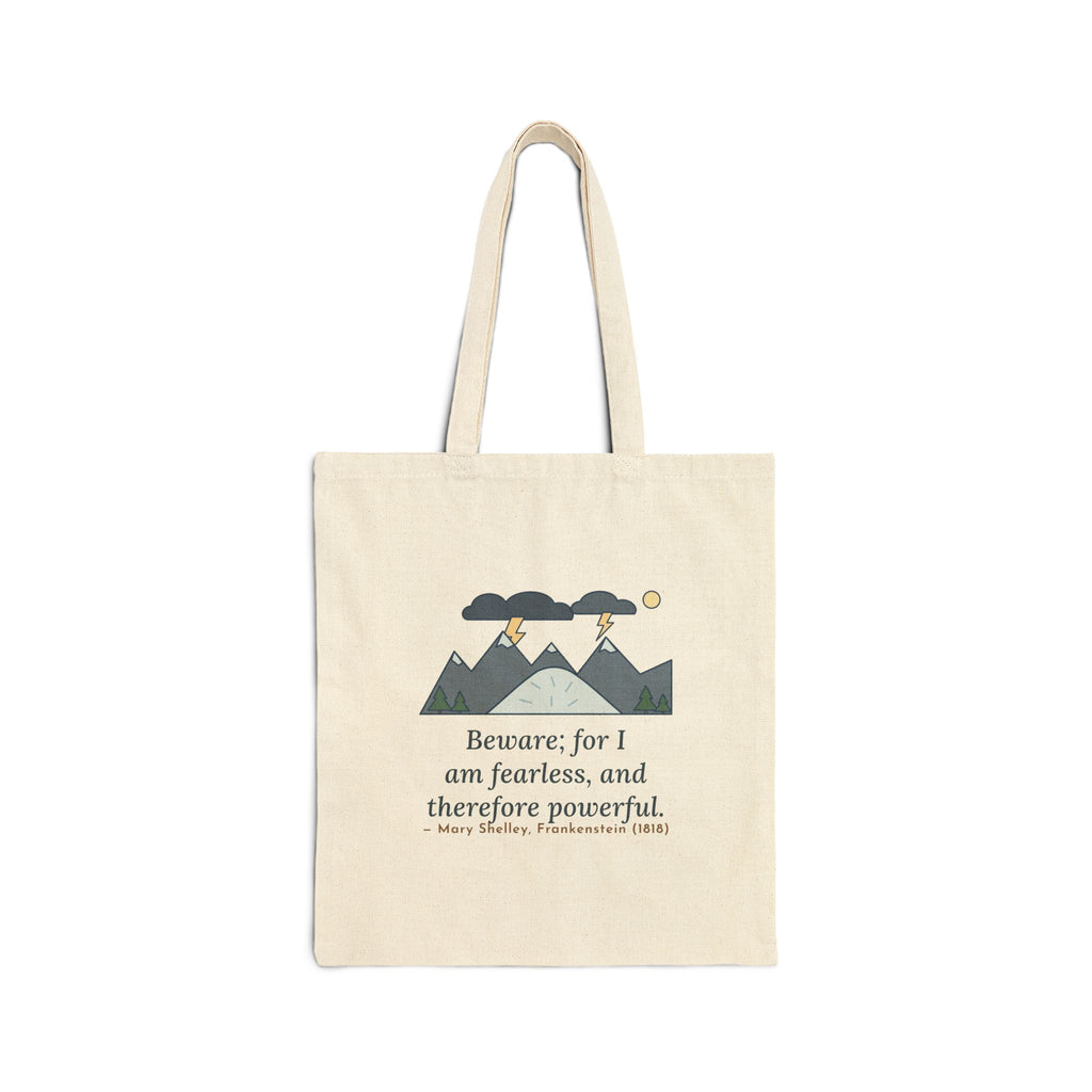 Beware, for I Am Fearless and Therefore Powerful Tote Bag, Gothic Mary Shelley Quote Tote with Alpine Storm